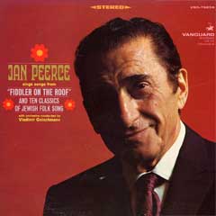 Jan Peerce Sings Songs From Fiddler On The Roof And Ten Classics Of Jewish Folk Song