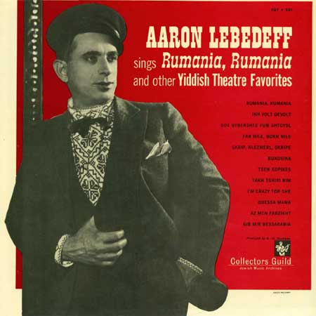 Aaron Lebedeff Sings Rumania, Rumania and other Yiddish songs