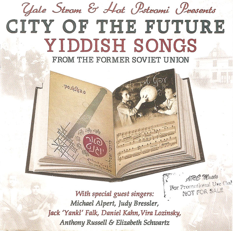 City of the Future: Yiddish Songs From the Former Soviet Union