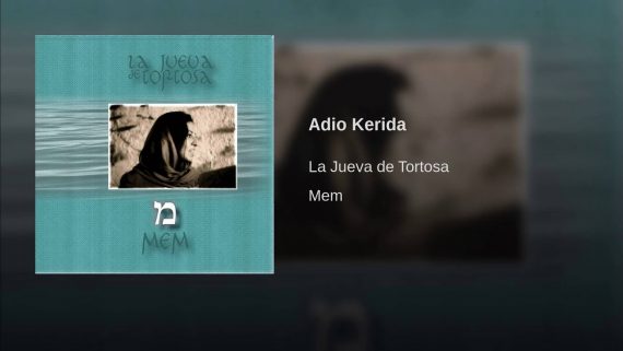 La Jueva de Tortosa – Adio Kerida