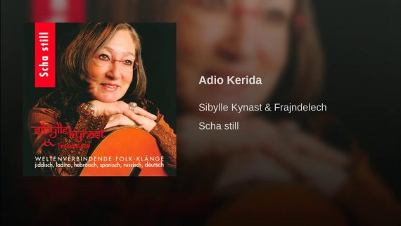 Sibylle Kynast & Frajndelech – Adio Kerida