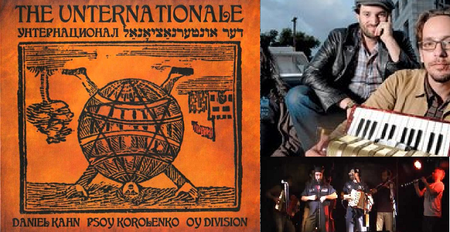 Daniel Kahn, Psoy Korolenko, Oy Division – The Unternationale in Tel Aviv