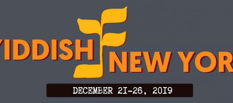 The Nation’s Largest Yiddish Culture Festival Returns December 21-26, 2019!