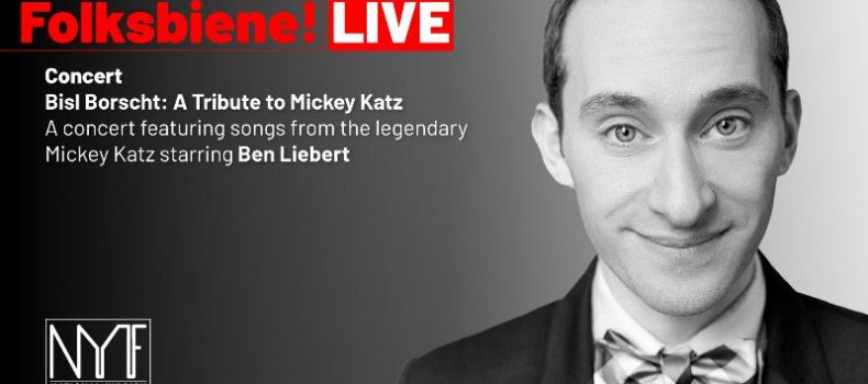 A Bisl Borscht: A Tribute to Mickey Katz, starring Ben Liebert