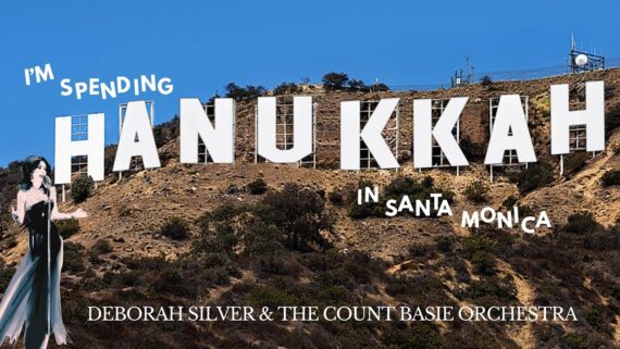 (I’m Spending) Hanukkah In Santa Monica – Deborah Silver & The Count Basie Orchestra